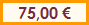 75,00 ? 75,00 ?